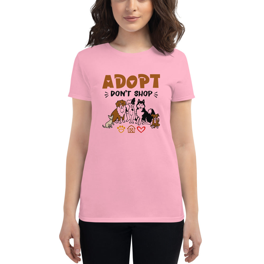 ADOPT DON'T SHOP - Women's short sleeve t-shirt