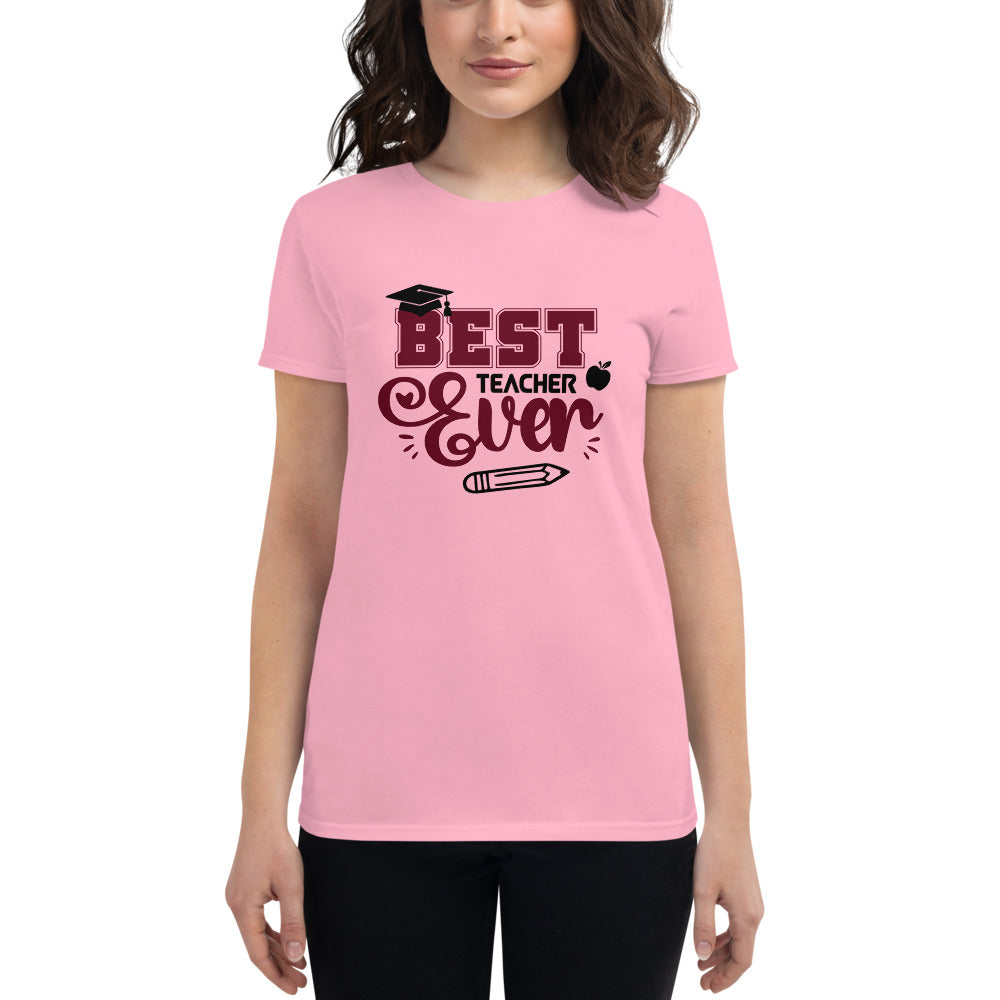 BEST TEACHER EVER - Women's short sleeve t-shirt