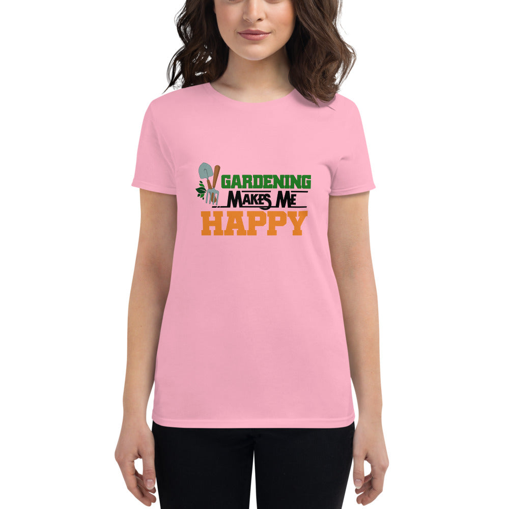 GARDENING MAKES ME HAPPY - Women's short sleeve t-shirt