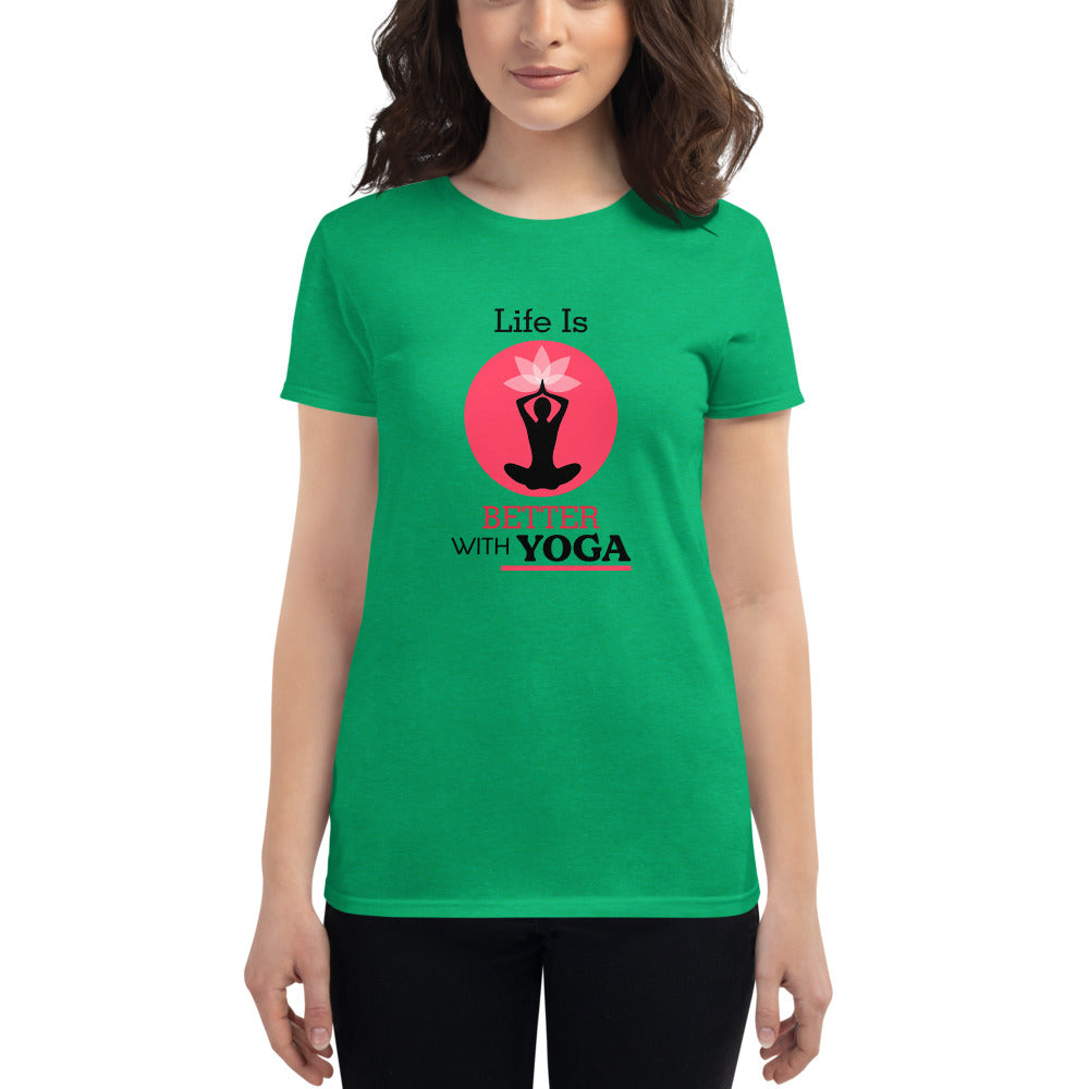 LIFE IS BETTER WITH YOGA - Women's short sleeve t-shirt