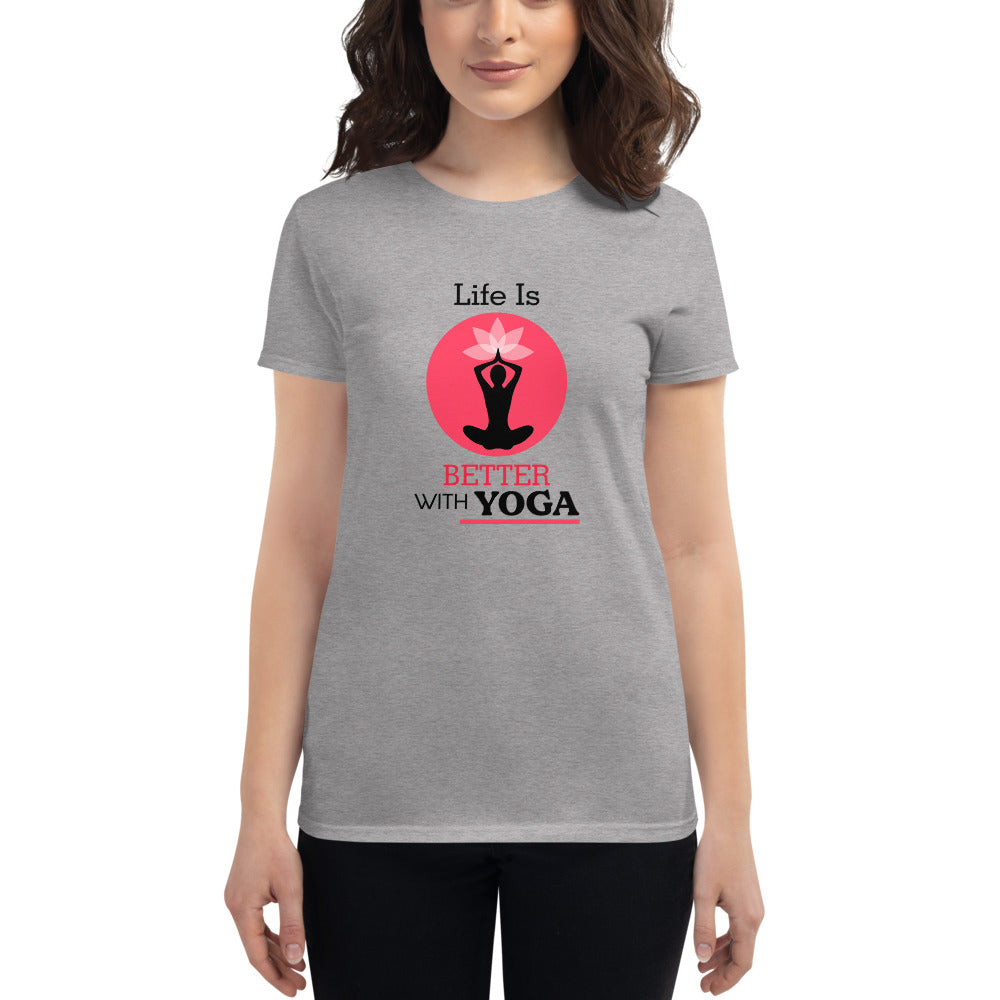 LIFE IS BETTER WITH YOGA - Women's short sleeve t-shirt