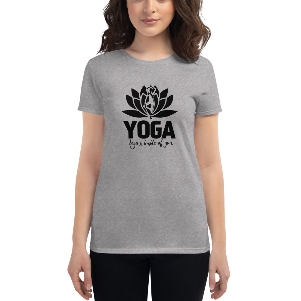 YOGA BEGINS INSIDE OF YOU - Women's short sleeve t-shirt