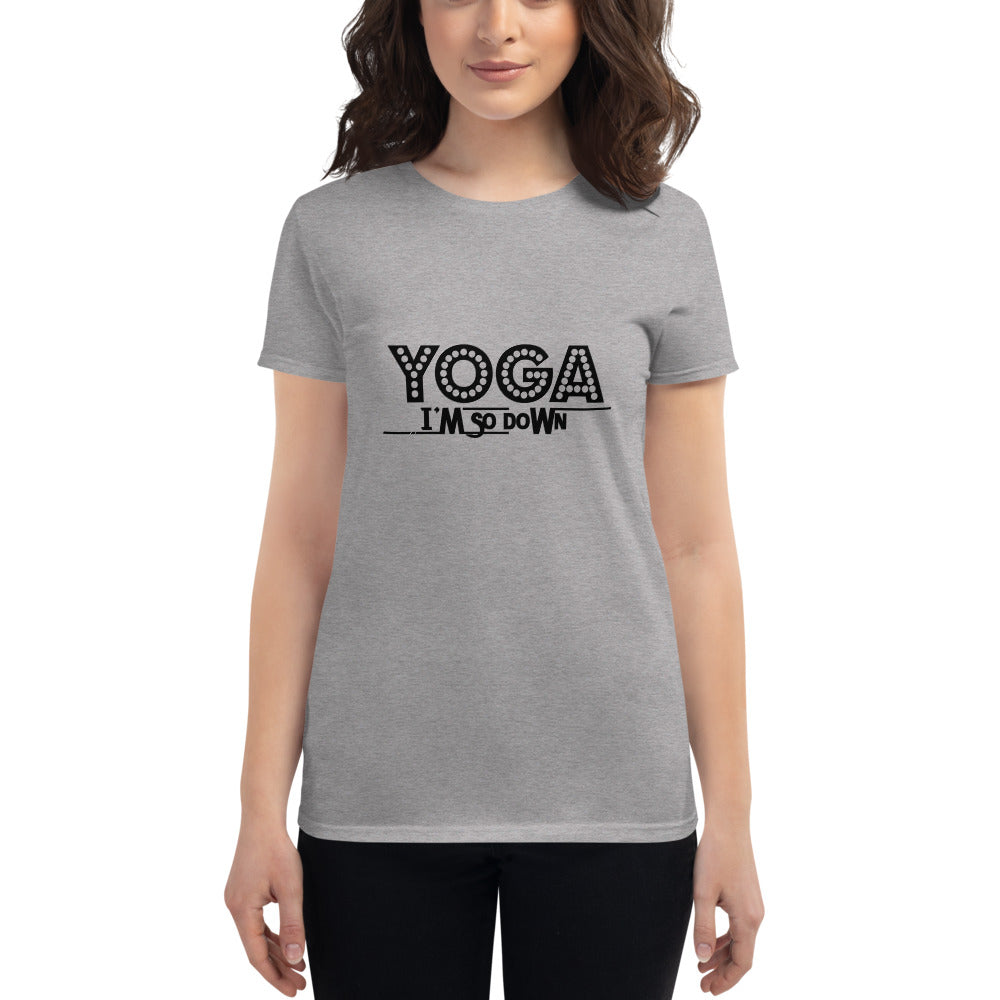 YOGA I'M SO DOWN - Women's short sleeve t-shirt