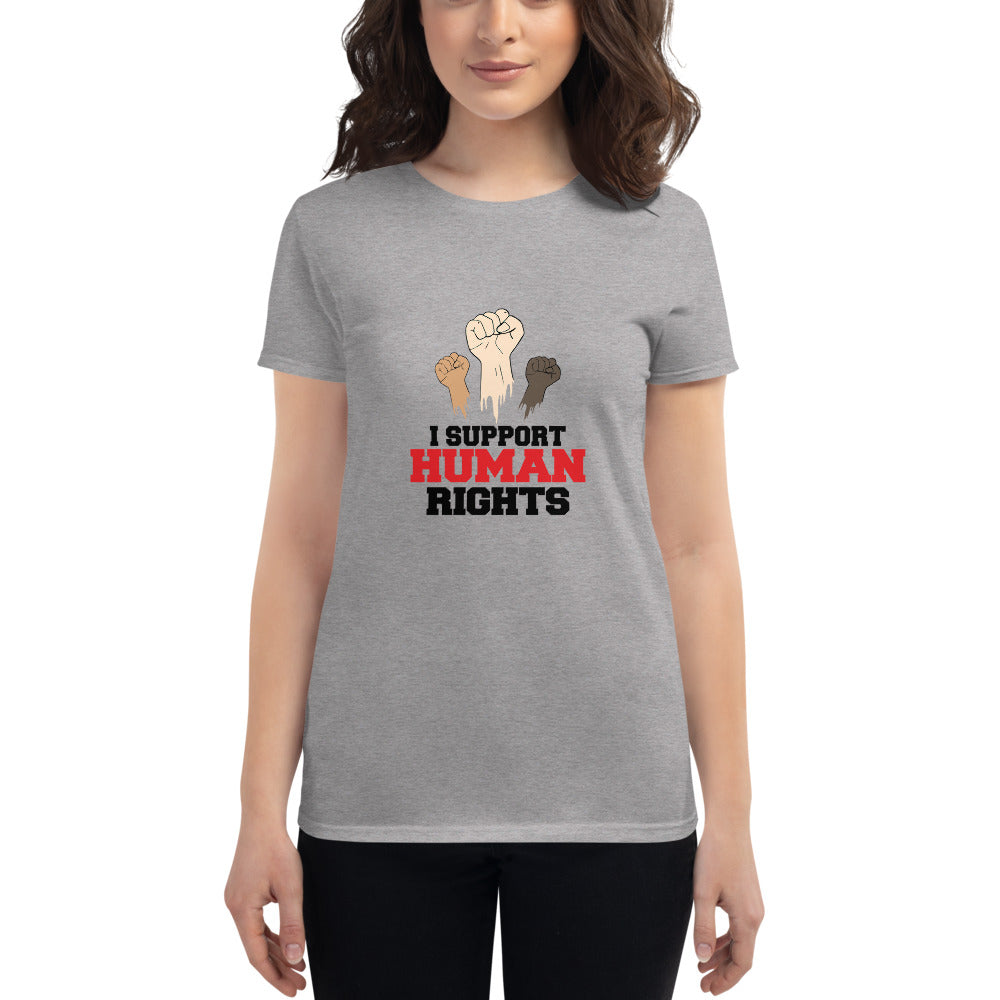 I SUPPORT HUMAN RIGHTS - Women's short sleeve t-shirt