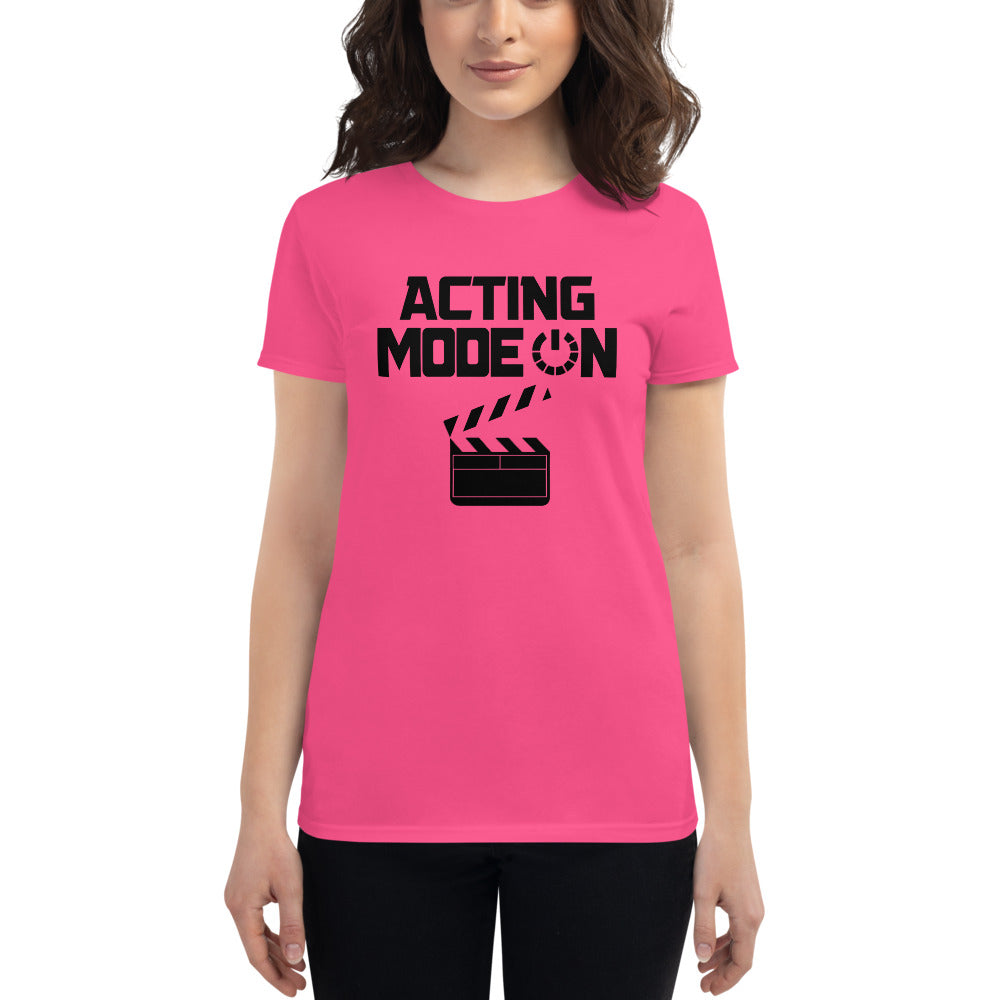 ACTING MODE ON - Women's short sleeve t-shirt