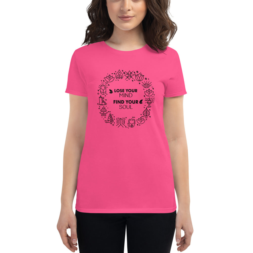 LOSE YOUR MIND FIND YOUR SOUL - Women's short sleeve t-shirt