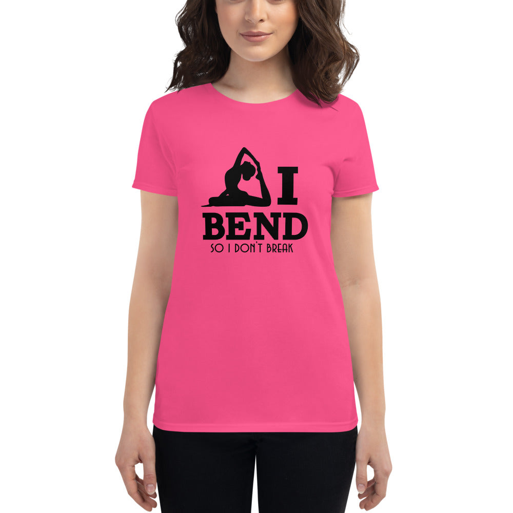 I BEND SO I DON'T BREAK - Women's short sleeve t-shirt