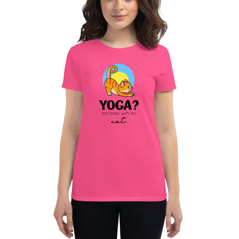 YOGA ? TOO EASY WITH MY CAT - Women's short sleeve t-shirt