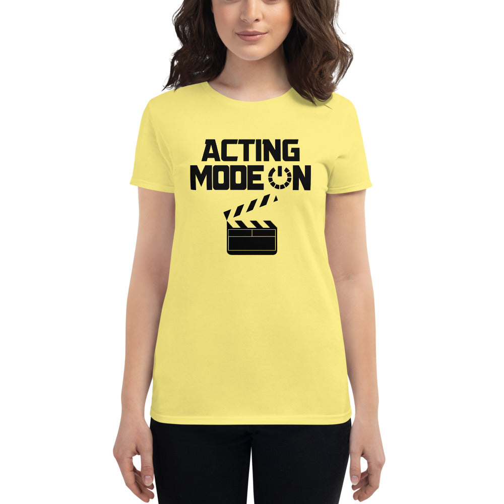 ACTING MODE ON - Women's short sleeve t-shirt