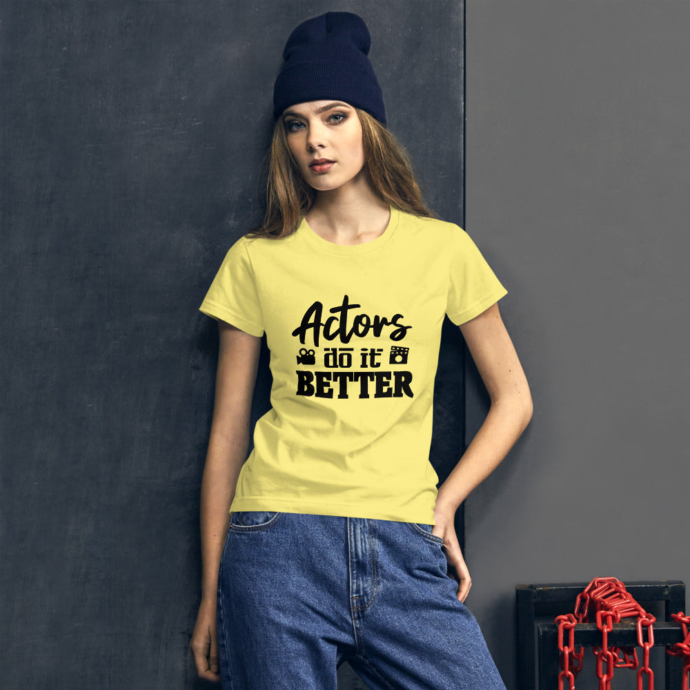 ACTORS DO IT BETTER - Women's short sleeve t-shirt