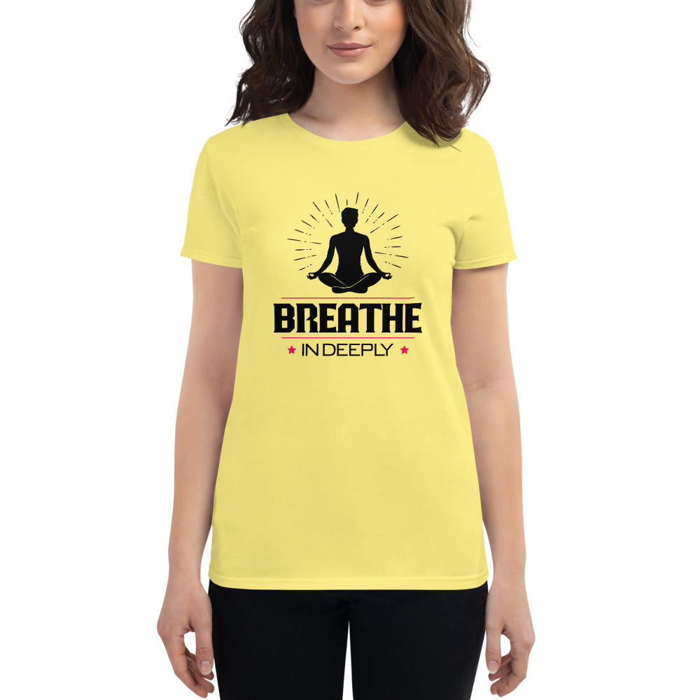 BREATHE IN DEEPLY - Women's short sleeve t-shirt