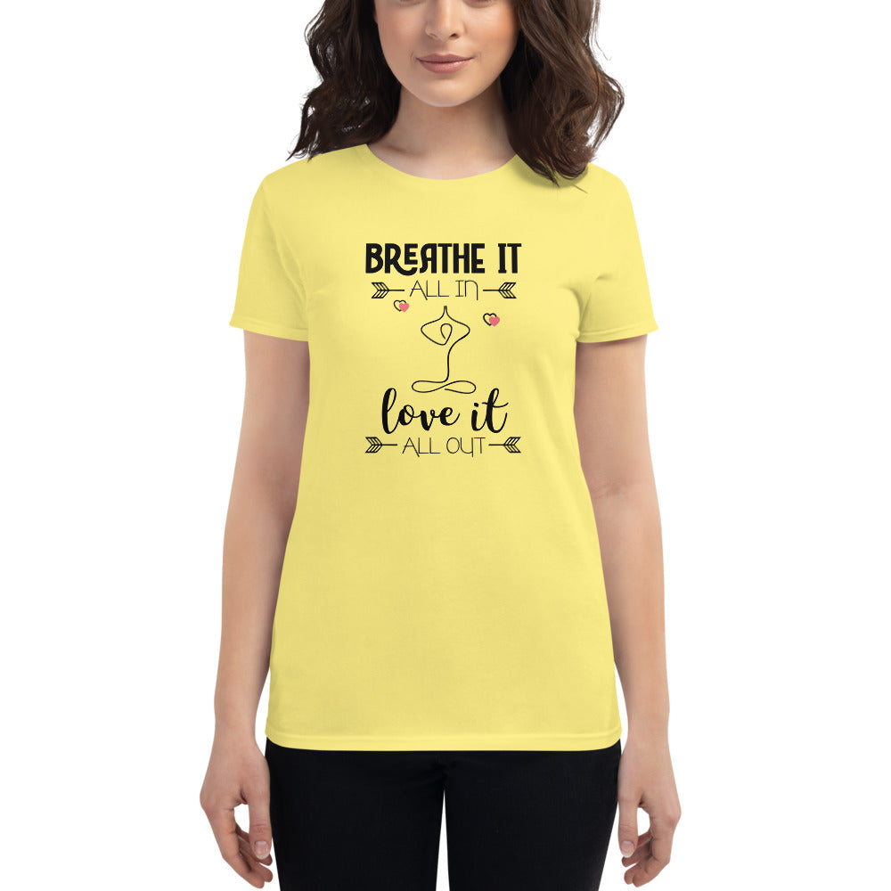 BREATHE IT LOVE IT - Women's short sleeve t-shirt