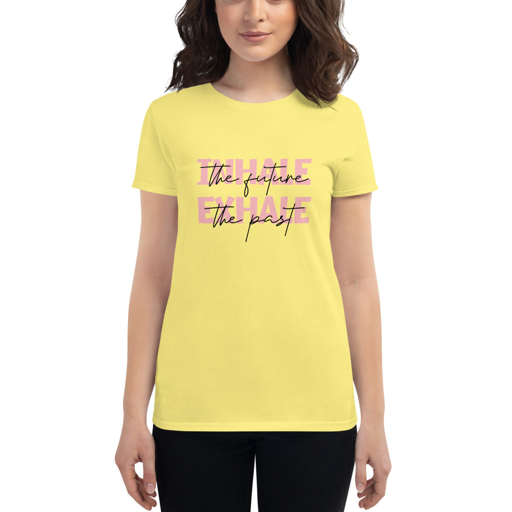 INHALE THE FUTURE EXHALE THE PAST - Women's short sleeve t-shirt