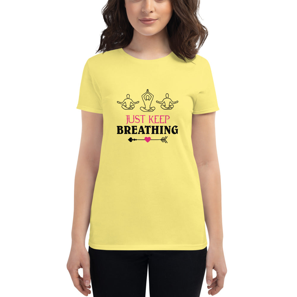 JUST KEEP BREATHING - Women's short sleeve t-shirt