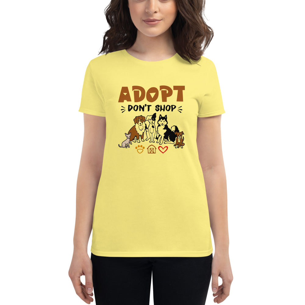 ADOPT DON'T SHOP - Women's short sleeve t-shirt