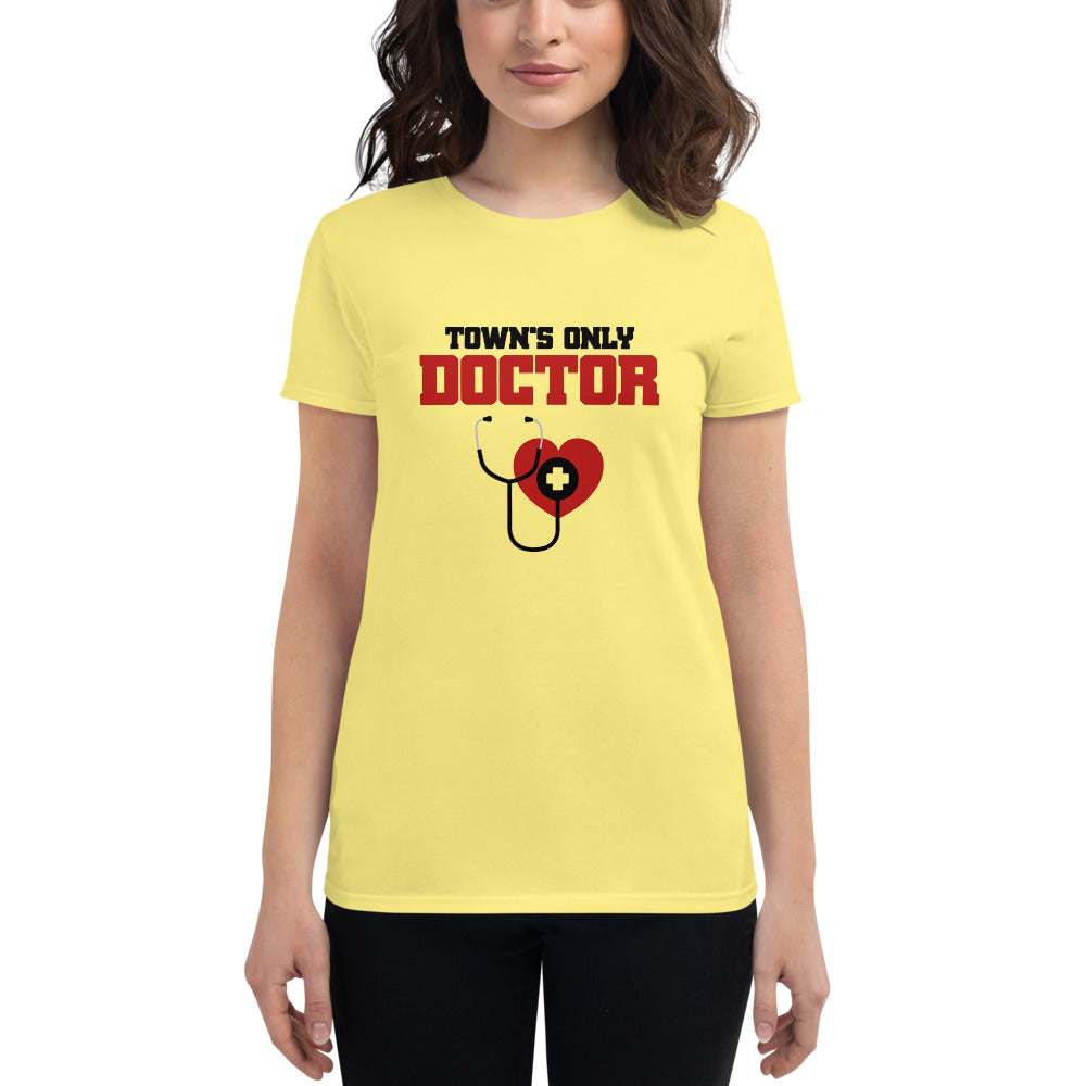 TOWN'S ONLY DOCTOR - Women's short sleeve t-shirt