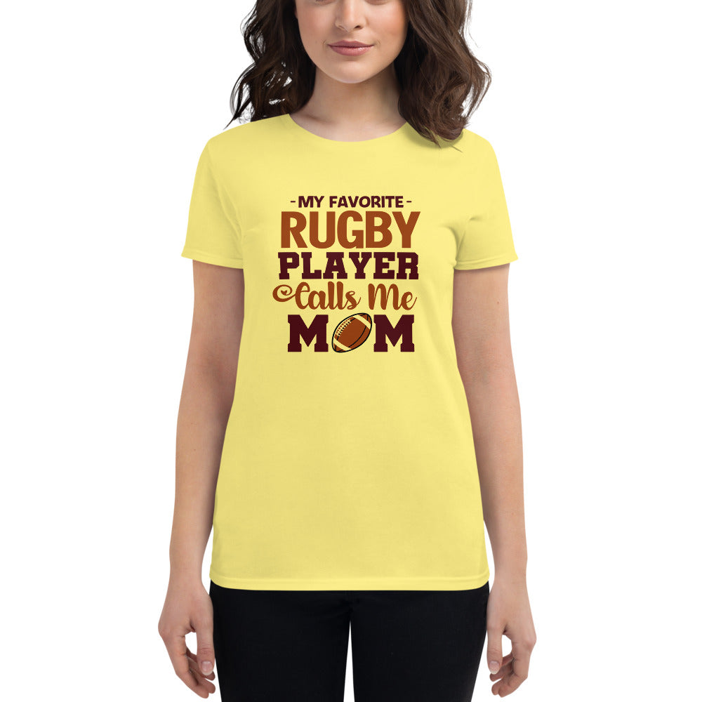 MY FAVORITE RUGBY PLAYER CALLS ME MOM - Women's short sleeve t-shirt