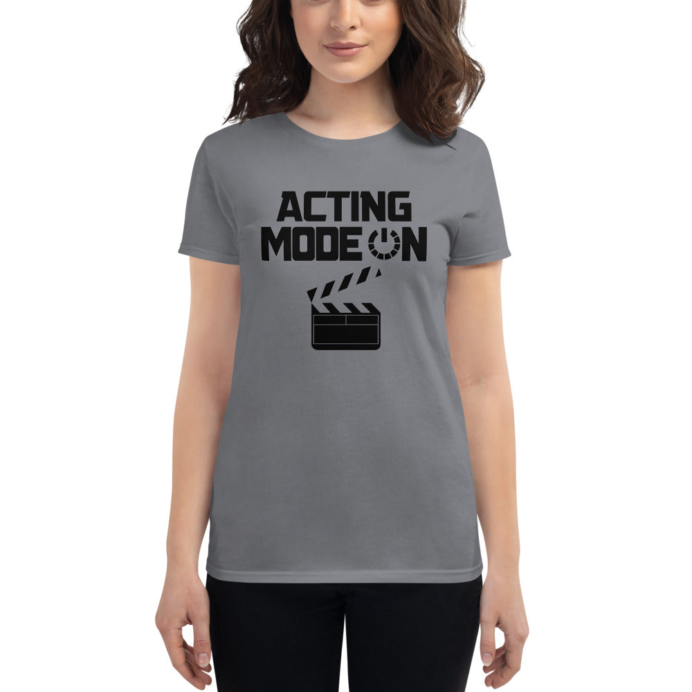 ACTING MODE ON - Women's short sleeve t-shirt