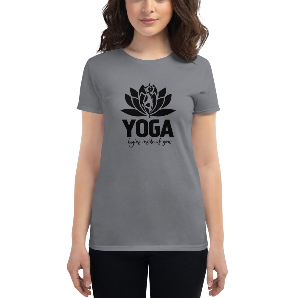 YOGA BEGINS INSIDE OF YOU - Women's short sleeve t-shirt