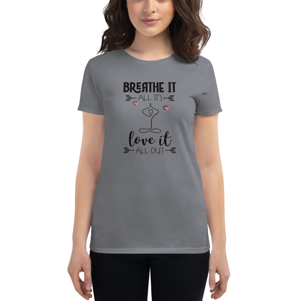 BREATHE IT LOVE IT - Women's short sleeve t-shirt