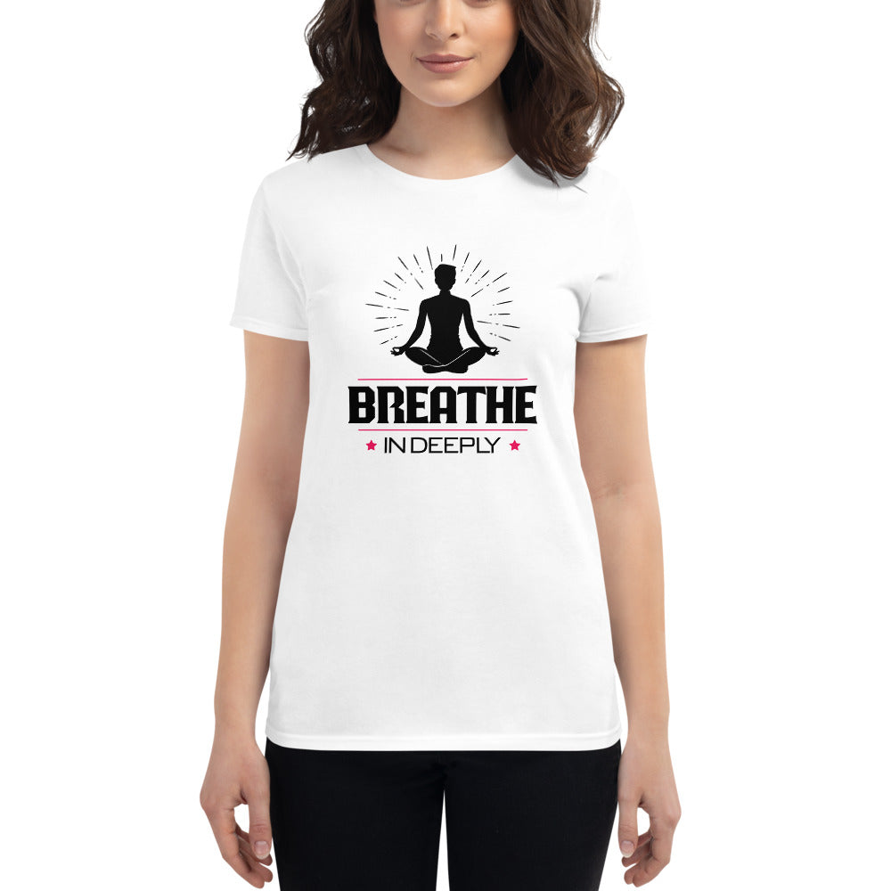 BREATHE IN DEEPLY - Women's short sleeve t-shirt