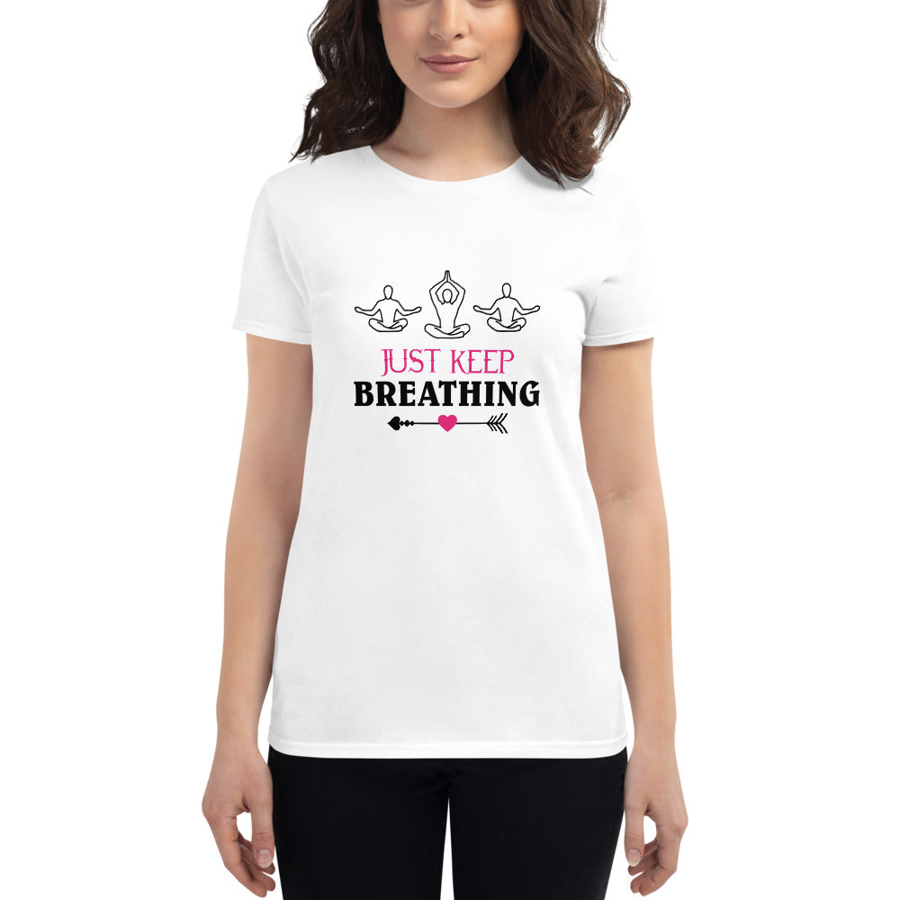 JUST KEEP BREATHING - Women's short sleeve t-shirt