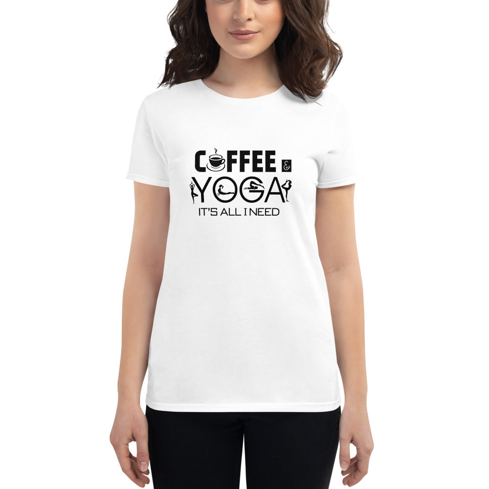 COFFEE & YOGA IT'S ALL I NEED - Women's short sleeve t-shirt