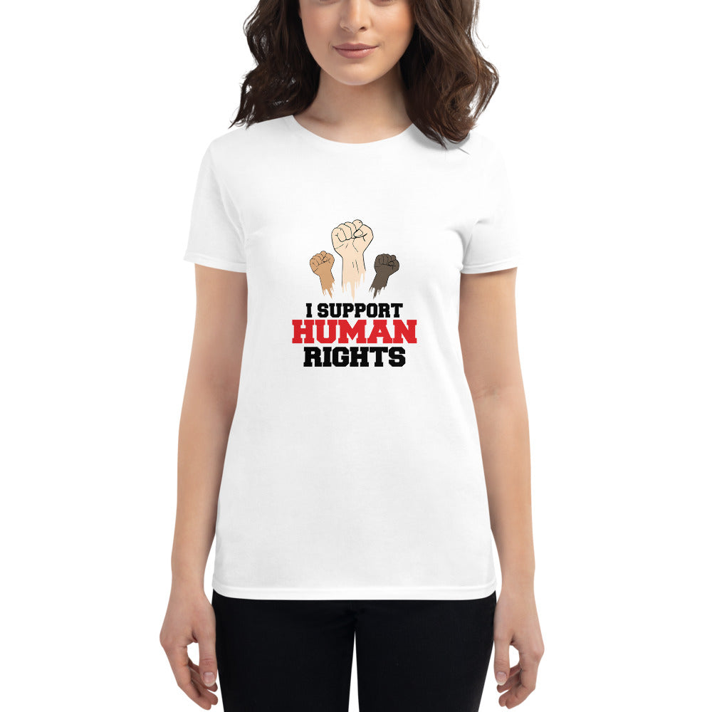 I SUPPORT HUMAN RIGHTS - Women's short sleeve t-shirt