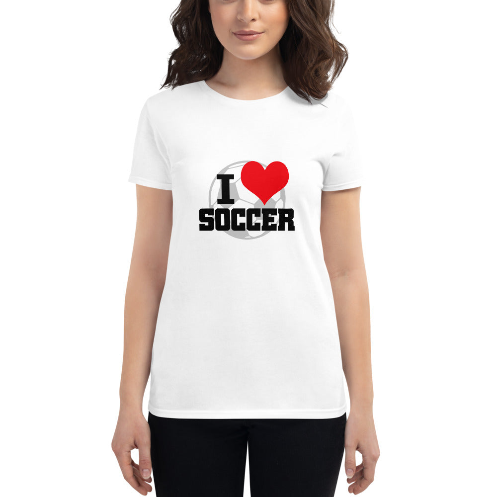 I LOVE SOCCER - Women's short sleeve t-shirt