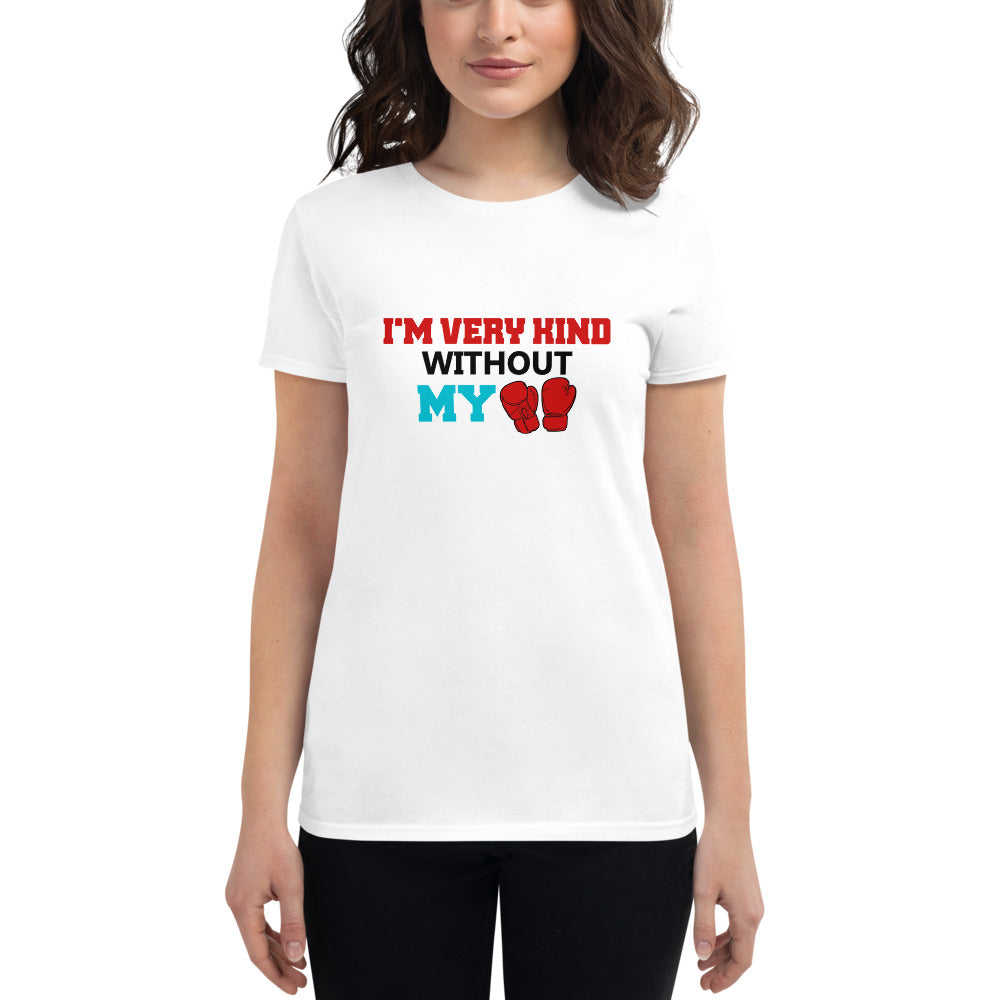 I'M VERY KIND WITHOUT MY BOXING GLOVES - Women's short sleeve t-shirt