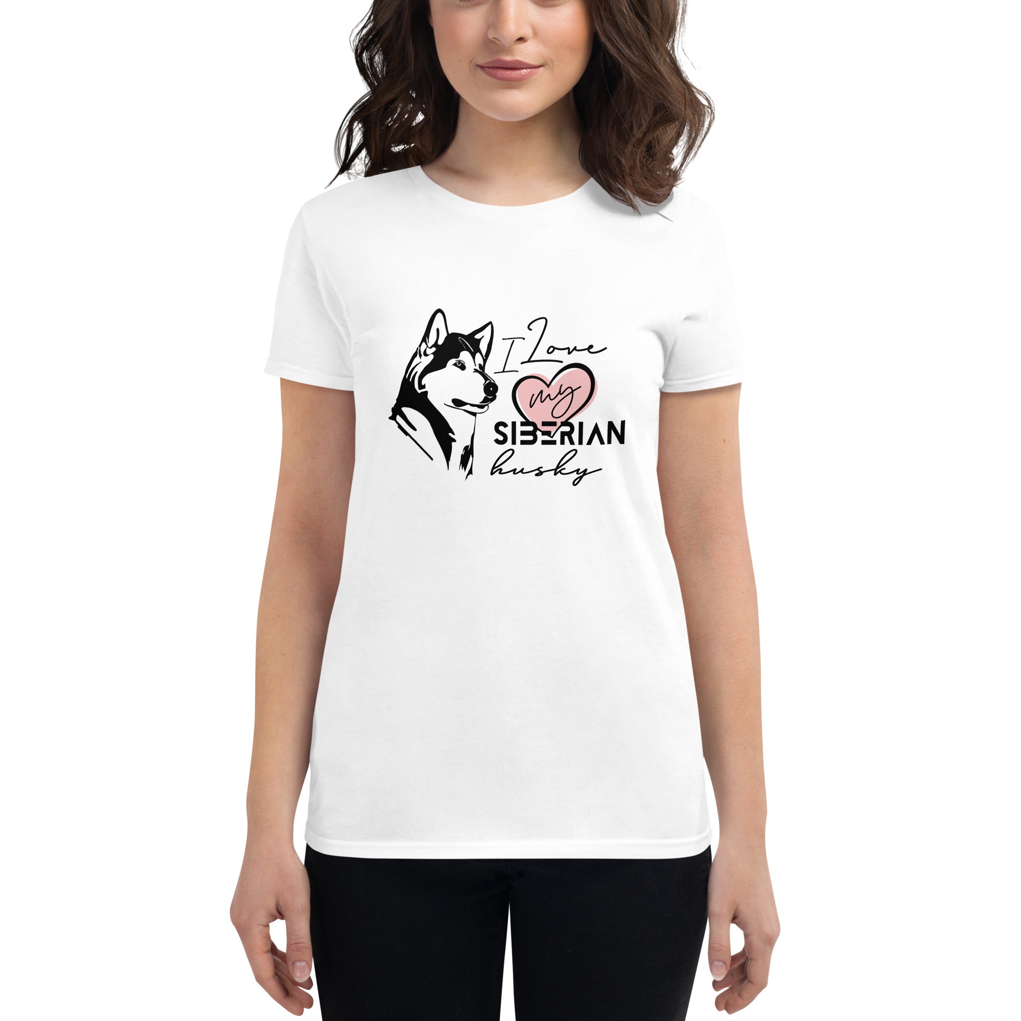 I LOVE MY SIBERIAN HUSKY - Women's short sleeve t-shirt