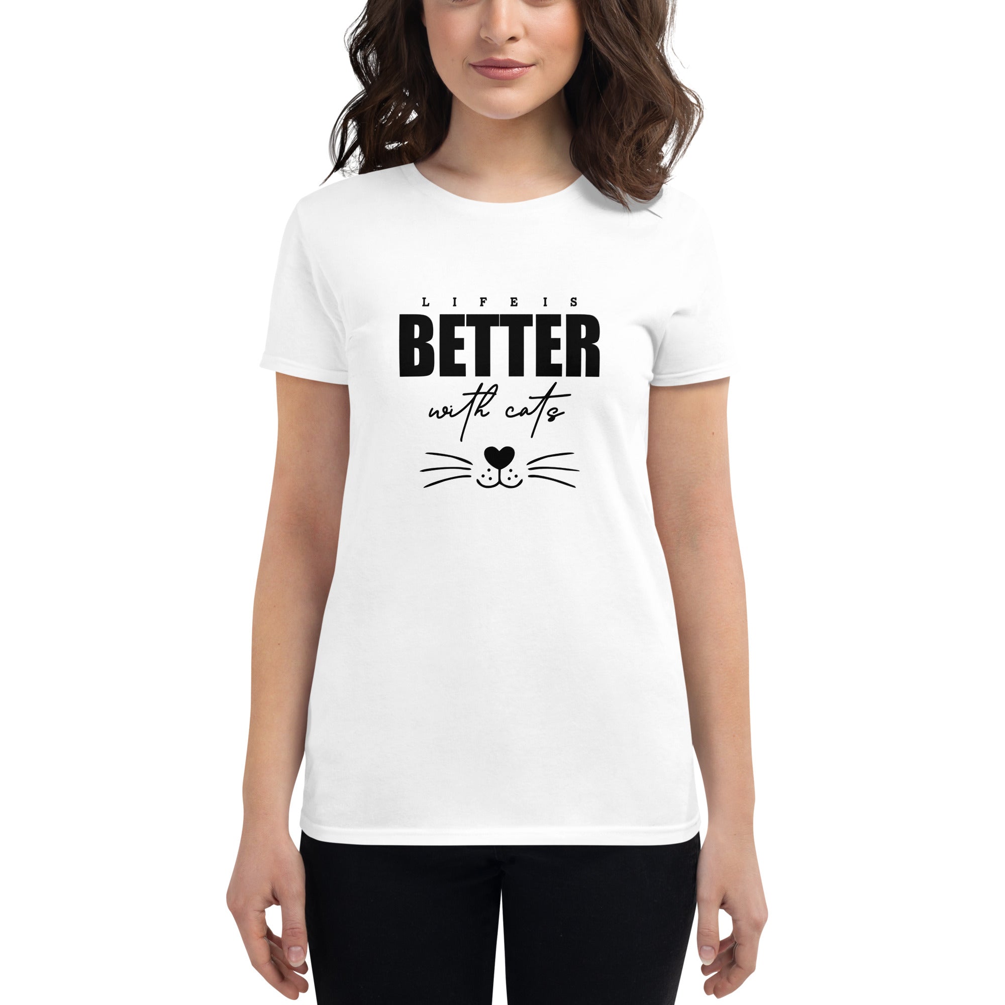 LIFE IS BETTER WITH CATS - Women's short sleeve t-shirt