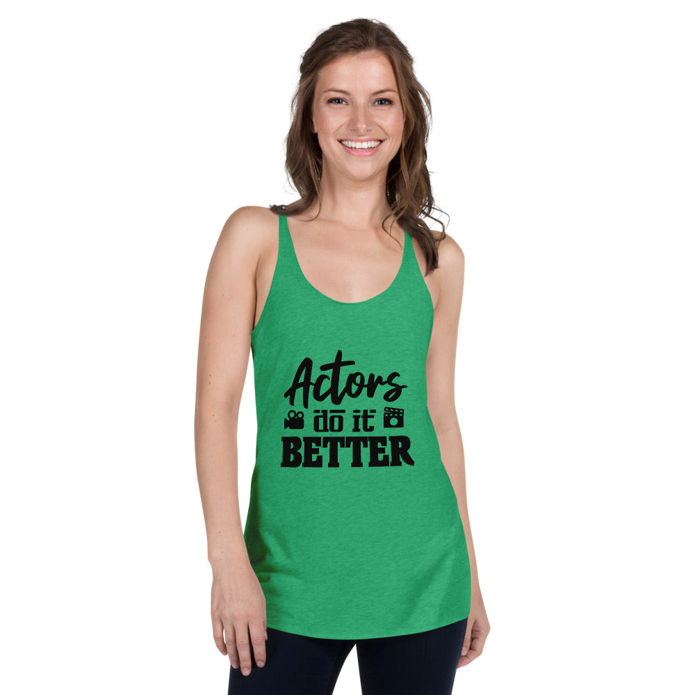 ACTORS DO IT BETTER - Women's Racerback Tank