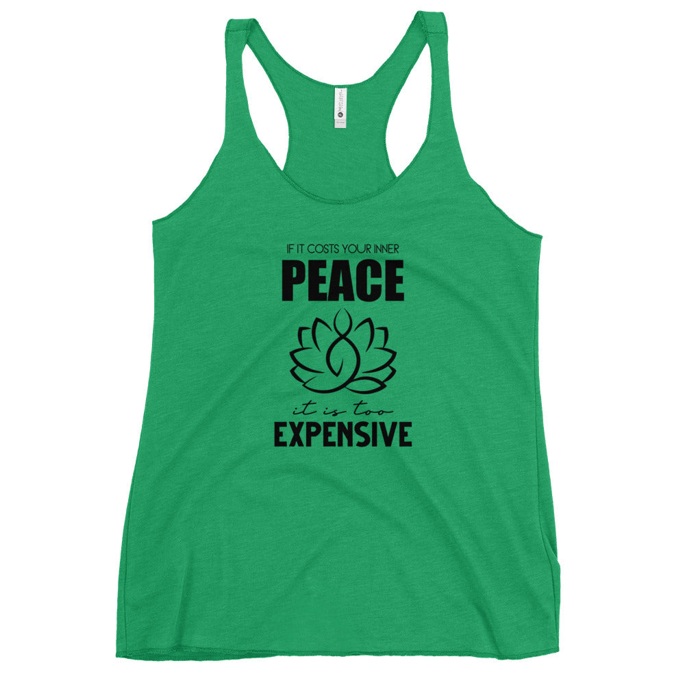 IF IT COSTS INNER PEACE - Women's Racerback Tank