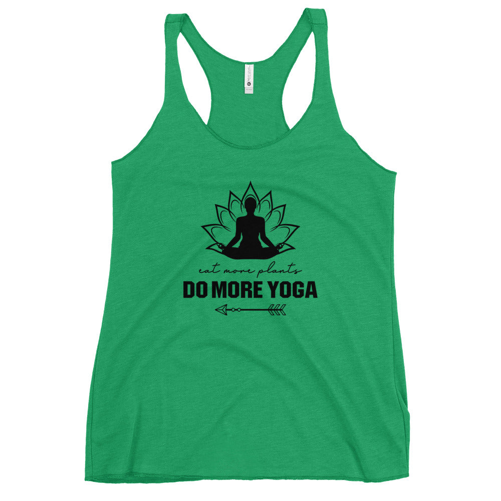 EAT MORE PLANTS DO MORE YOGA - Women's Racerback Tank