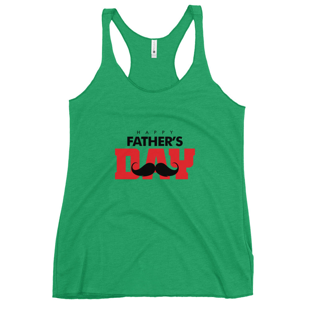 HAPPY FATHER'S DAY - Women's Racerback Tank