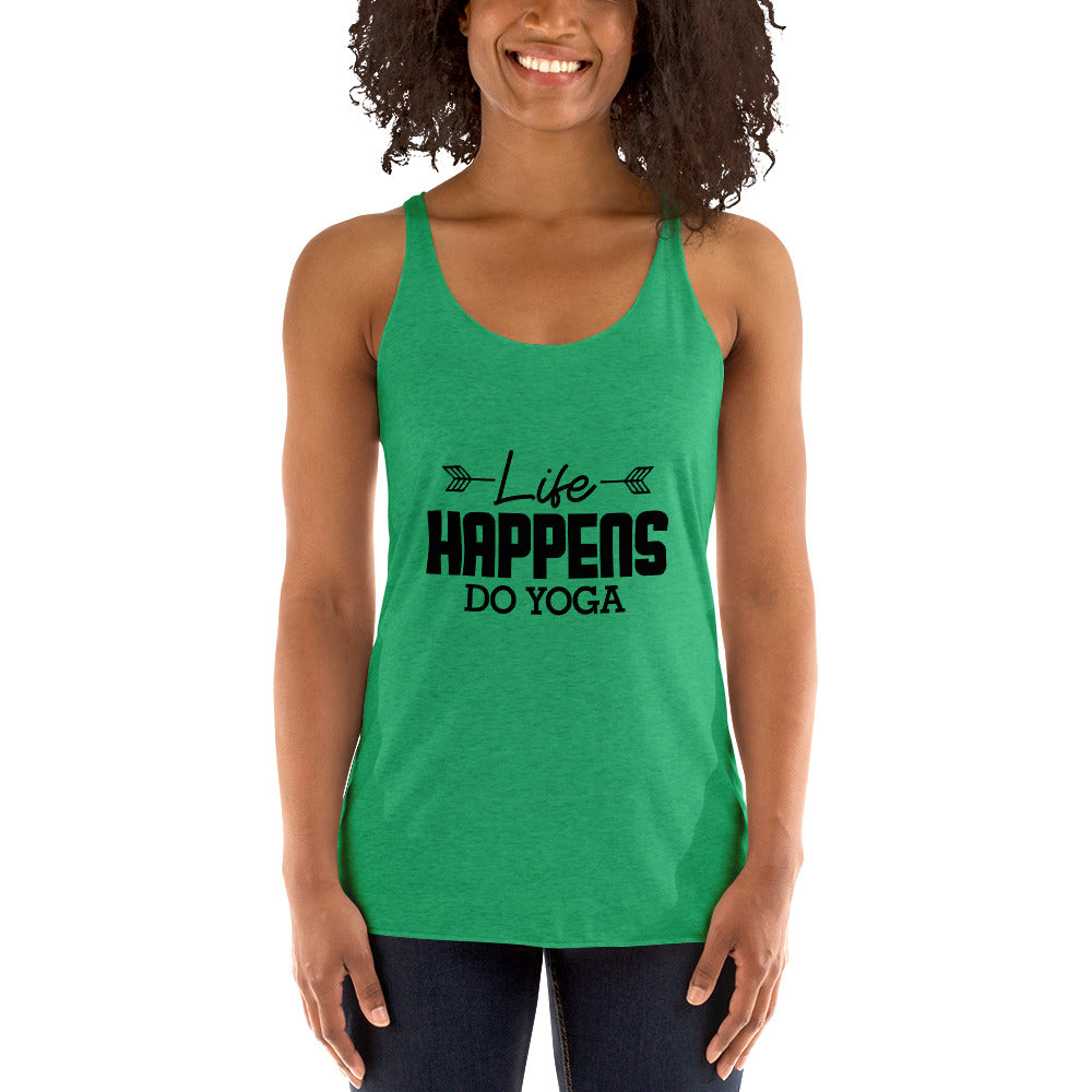 LIFE HAPPENS DO YOGA - Women's Racerback Tank