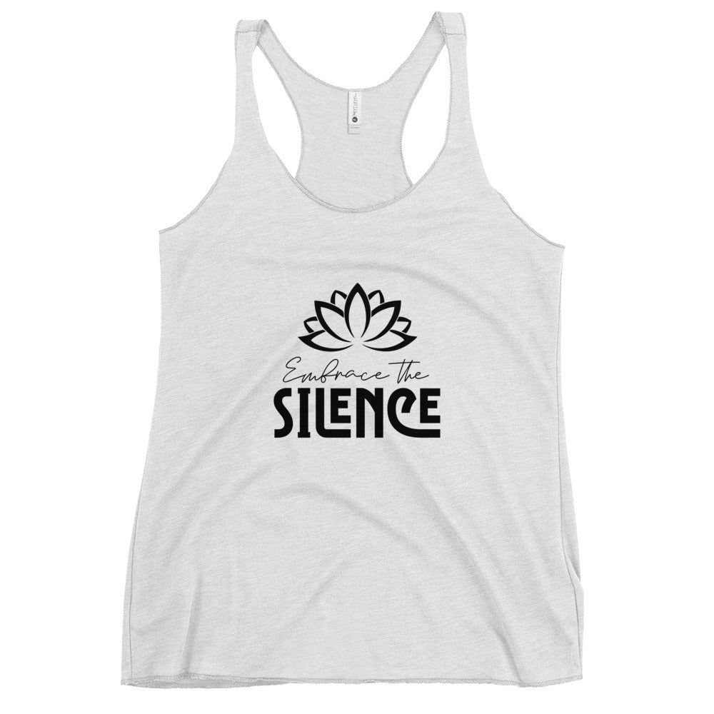 EMBRACE THE SILENCE - Women's Racerback Tank