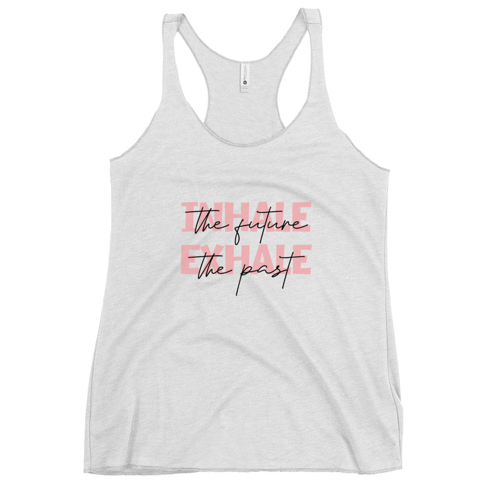 INHALE THE FUTURE EXHALE THE PAST - Women's Racerback Tank