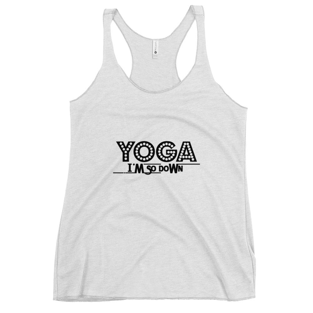 YOGA I'M SO DOWN - Women's Racerback Tank