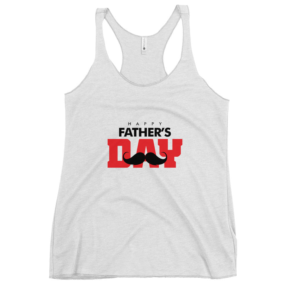 HAPPY FATHER'S DAY - Women's Racerback Tank