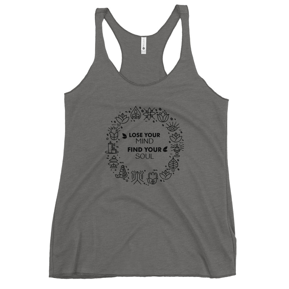 LOSE YOUR MIND FIND YOUR SOUL - Women's Racerback Tank