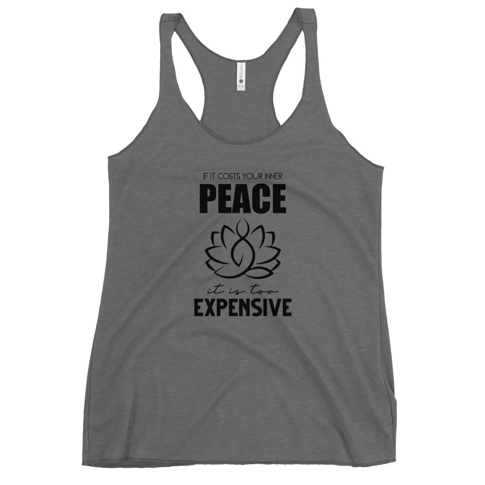 IF IT COSTS INNER PEACE - Women's Racerback Tank