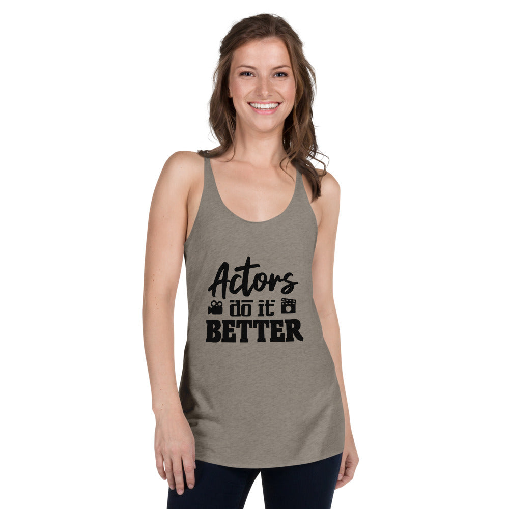 ACTORS DO IT BETTER - Women's Racerback Tank