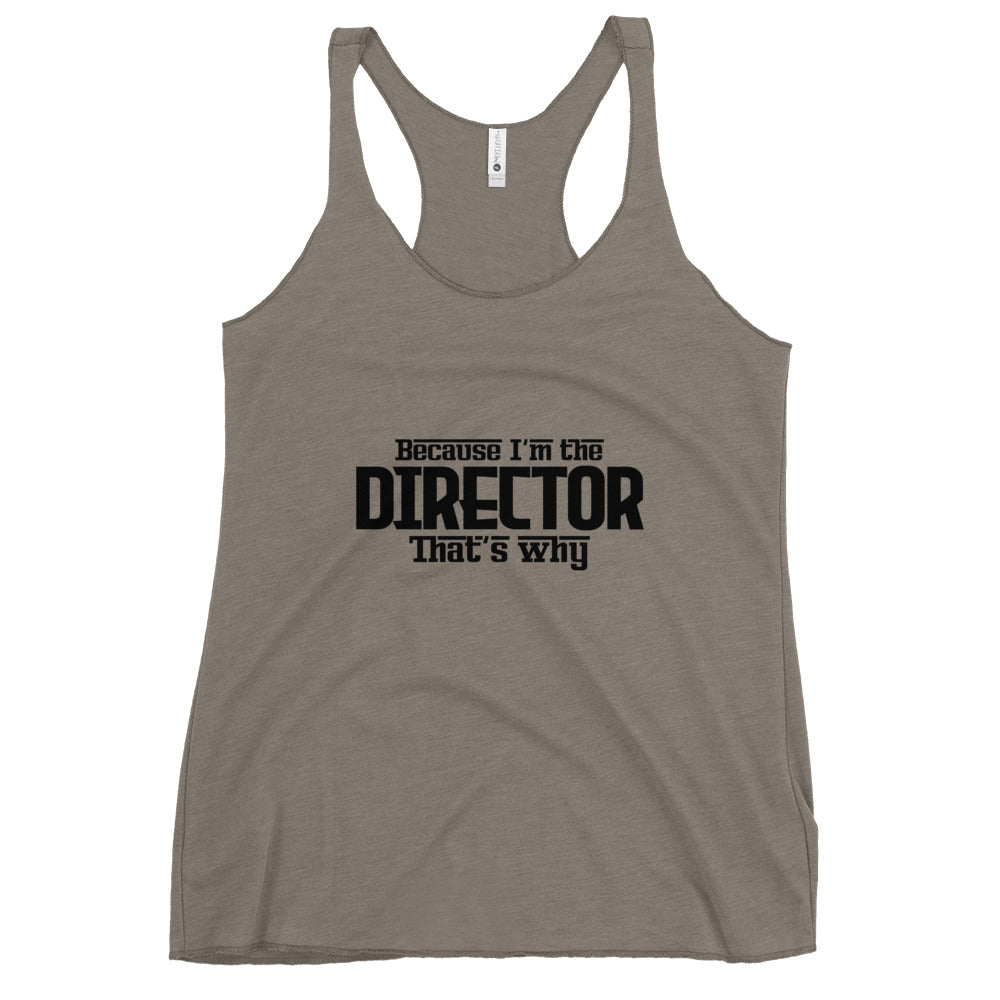 I'M THE DIRECTOR - Women's Racerback Tank