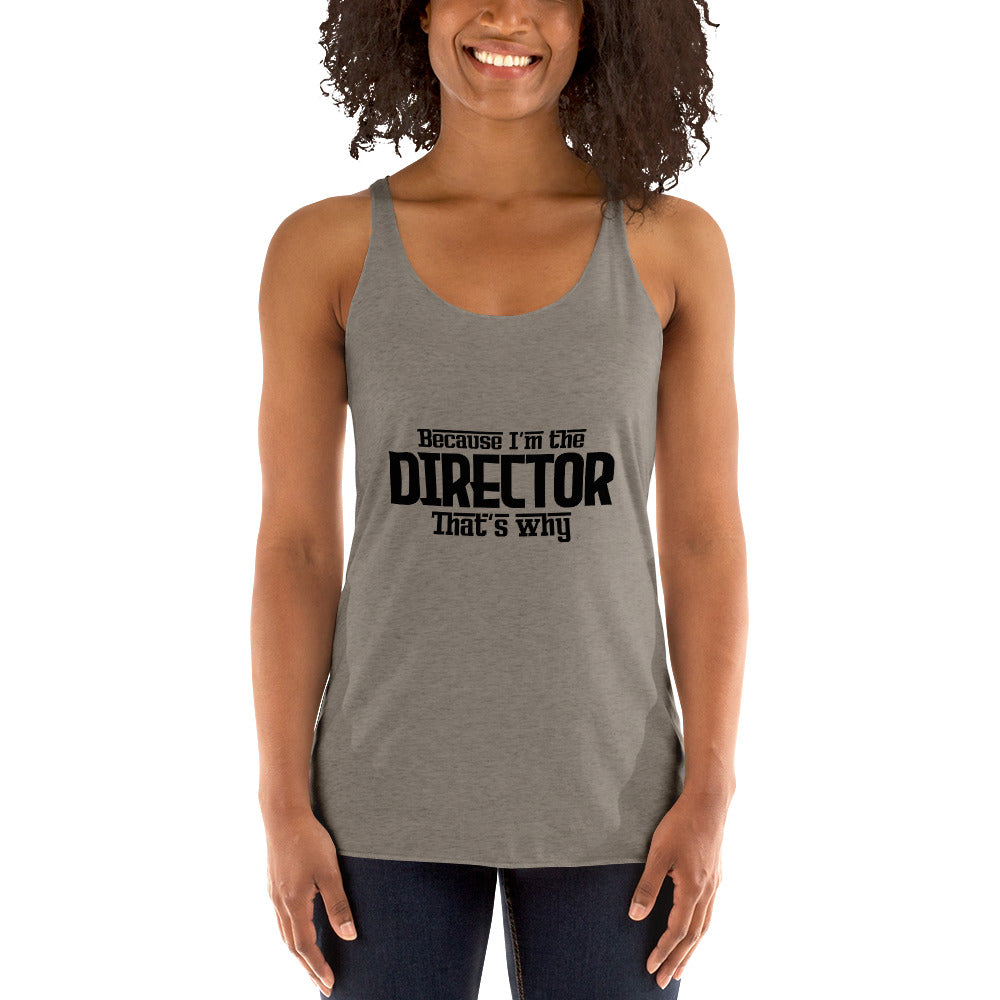 I'M THE DIRECTOR - Women's Racerback Tank