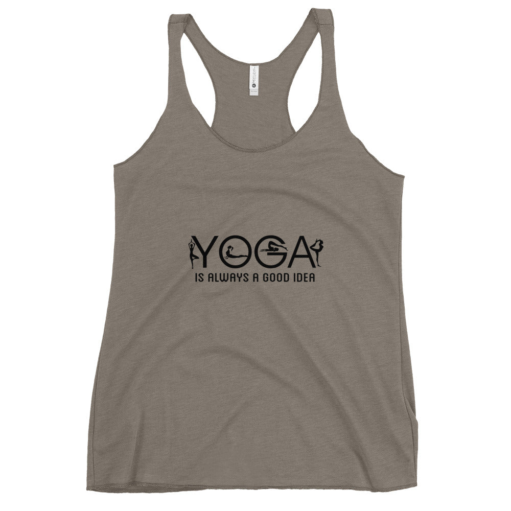 YOGA IS ALWAYS A GOOD IDEA - Women's Racerback Tank