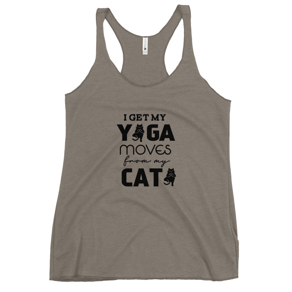 I GET YOGA MOVES FROM MY CAT - Women's Racerback Tank