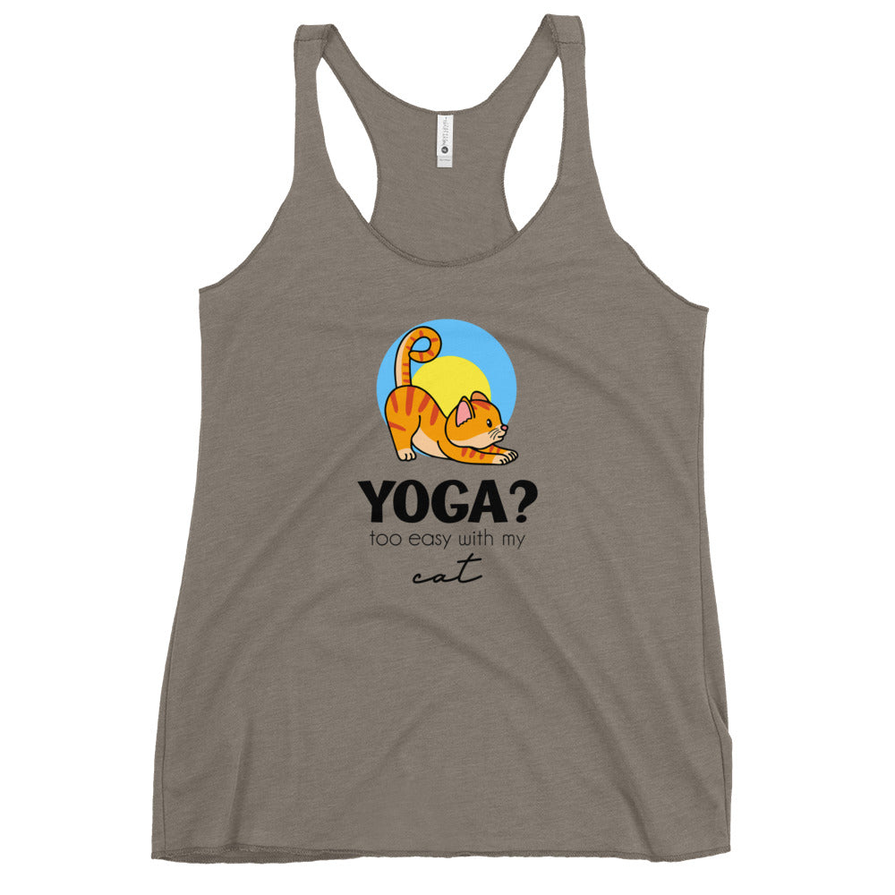 YOGA ? TOO EASY WITH MY CAT - Women's Racerback Tank