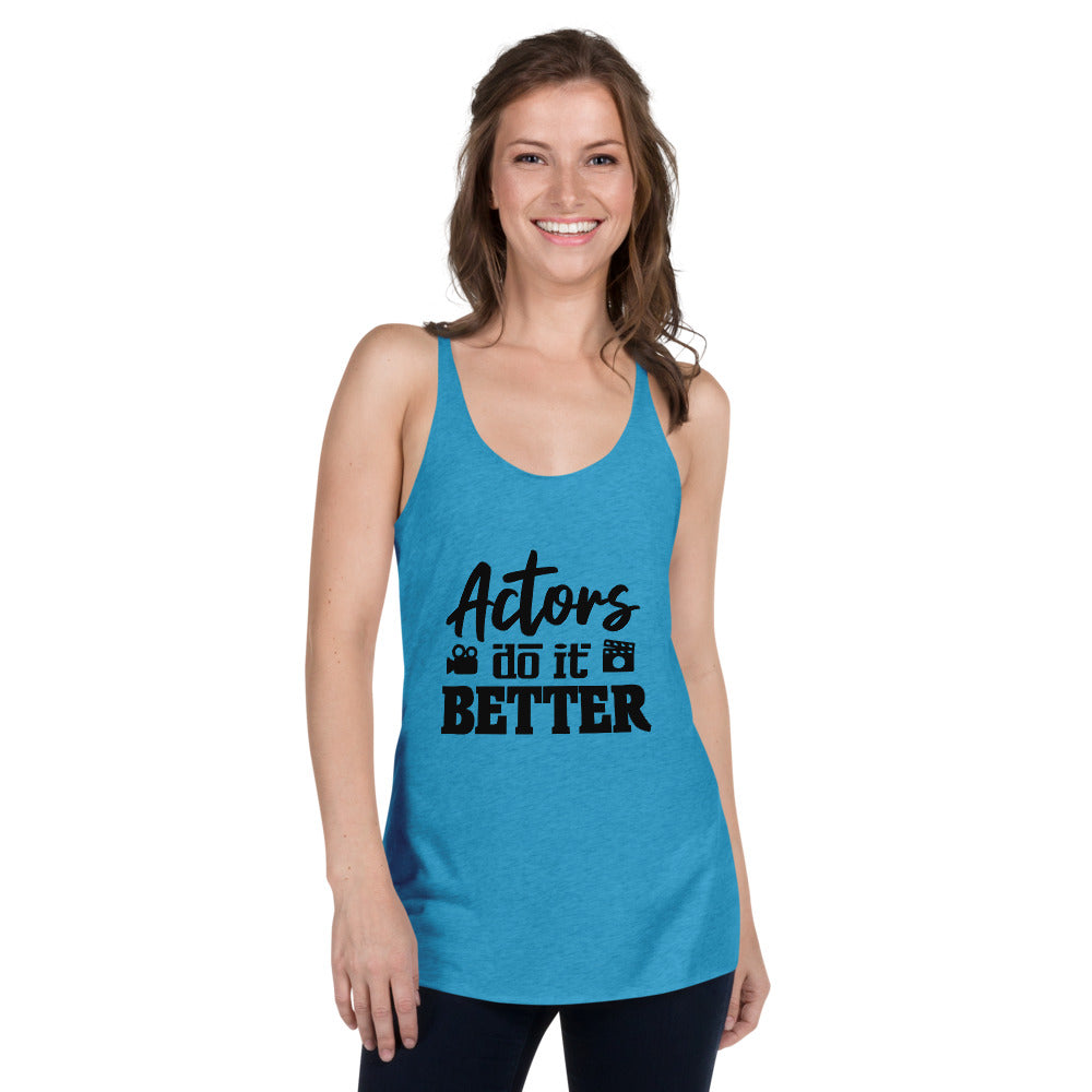 ACTORS DO IT BETTER - Women's Racerback Tank